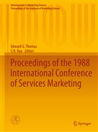 Edwar G Thomas, Edward G Thomas, R Rao, R Rao, S. R. Rao, S.R. Rao... - Proceedings of the 1988 International Conference of Services Marketing