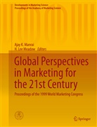 Aja K Manrai, Ajay K Manrai, Lee Meadow, Lee Meadow, Ajay K. Manrai, H. Lee Meadow - Global Perspectives in Marketing for the 21st Century
