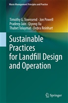 Pradeep Jain, Pradeep et a Jain, Jo Powell, Jon Powell, Debra Reinhart, Thabet Tolaymat... - Sustainable Practices for Landfill Design and Operation