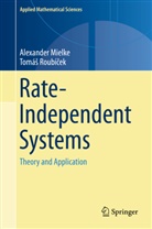 Alexande Mielke, Alexander Mielke, Roubí&amp;, Tomá¿ Roubí¿ek, Tomás Roubicek, Tomás Roubícek... - Rate-Independent Systems