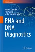 hab. Jan Barciszewski, Jan Barciszewski, Volker A. Erdmann, hab. Stefan Jurga, Stefa Jurga, Stefan Jurga - RNA and DNA Diagnostics