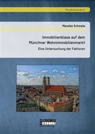 Mareike Schmele - Immobilienblase auf dem Münchner Wohnimmobilienmarkt: Eine Untersuchung der Faktoren