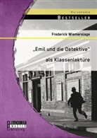 Frederick Wiemerslage - "Emil und die Detektive" als Klassenlektüre