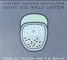 T. C. Boyle, Rainer ZurLinde - Hinter deiner Schulter geht die Welt unter, 1 Audio-CD (Audiolibro)