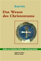 Bruno Forte - Das Wesen des Christentums