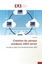 Ines Omri, Omri-i - Creation du serveur windows 2003