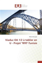 Wiem Chouayet, Chouayet-w - Viaduc oa 1 2 a tablier en u