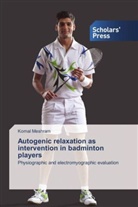 Komal Meshram - Autogenic relaxation as intervention in badminton players