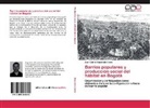 Juan Gabriel Sepulveda Corzo - Barrios populares y producción social del hábitat en Bogotá