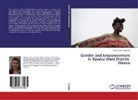 Miriam Aclima Baglund - Gender and Empowerment in Bawku West District, Ghana