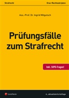 Ingrid Mitgutsch - Strafrecht - Prüfungsfälle zum Strafrecht (f. Österreich)