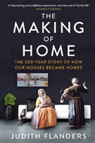Judith Flanders - The Making of Home