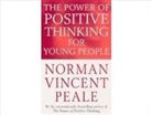 Norman Vincent Peale - The Power of Positive Thinking for Young People