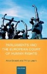 Alice Donald, Alice (Senior Lecturer Donald, Donald Alice, Philip Leach, Philip Donald Leach, Leach Philip - Parliaments and the European Court of Human Rights