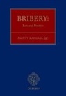 Monty Raphael, Raphael Monty, Monty Raphael Qc - Bribery: Law and Practice