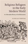 Nicholas Terpstra, Nicholas (University of Toronto) Terpstra, Terpstra Nicholas - Religious Refugees in the Early Modern World