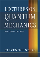 Steven Weinberg, Steven (University of Texas Weinberg - Lectures on Quantum Mechanics