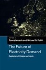Tooraj (Heriot-Watt University Jamasb, Tooraj Pollitt Jamasb, Tooraj Jamasb, Jamasb Tooraj, Michael G. Pollitt, Pollitt Michael G. - Future of Electricity Demand