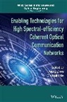 Xiang Zhou, Chongjin Xie, X Zhou, Xian Zhou, Xiang Zhou, Xiang Xie Zhou - Enabling Technologies for High Spectral Efficiency Coherent Optical