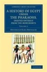 Heinrich Brugsch, Heinrich Karl Brugsch, Philip Smith - History of Egypt Under Pharaohs, Derived Entirely From Monuments: