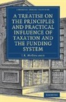 J. R. McCulloch, McCulloch J. R. - Treatise on the Principles and Practical Influence of Taxation and