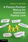 Merle H Weiner, Merle H. Weiner, Merle H. (University of Oregon School of L Weiner, Merle H. (University of Oregon School of Law) Weiner, Weiner Merle H. - Parent-Partner Status for American Family Law