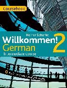 Paul Coggle, Paul Schenke Coggle, Heiner Schenke, Heiner Schenke Schenke, Heiner Schneke - Willkommen! 2 German Intermediate course: Coursebook