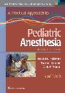 Robert Holzman, Robert S Holzman, Robert S. Holzman, Holzman Robert S., Thomas J. Mancuso, Mancuso Thomas J.... - Practical Approach to Pediatric Anesthesia