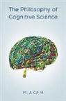 M Cain, M. Cain, Mark J Cain, Mark J. Cain - Philosophy of Cognitive Science