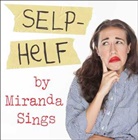 Miranda Sings, Sings Miranda - Selp Helf