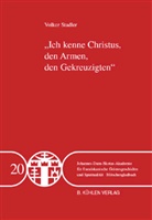 Volker Stadler - Ich kenne Christus, den Armen, den Gekreuzigten - Band 20