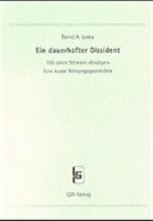 Bernd A Laska, Bernd A. Laska - Ein dauerhafter Dissident
