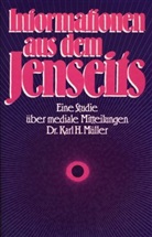 Karl H Müller, Karl H. Müller - Informationen aus dem Jenseits