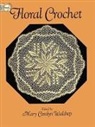 Mary Carolyn Waldrep - Floral Crochet