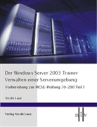 Nicole Laue - Der Windows Server 2003 Trainer - Verwalten einer Serverumgebung