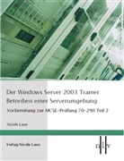Nicole Laue - Der Windows Server 2003 Trainer - Betreiben einer Serverumgebung