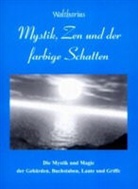 Waltharius - Mystik, Zen und der farbige Schatten
