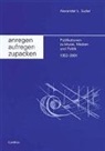 Alexander L. Suder - Anregen - Aufregen - Zupacken