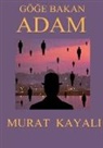 Murat Kayali - GÖ¿E BAKAN ADAM