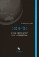 Nicoletta Salvatori - Siberia. Storie di frontiera al di là degli Urali