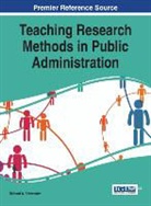 Richard W Schwester, Richard W. Schwester, Richard Wilmot Schwester - Teaching Research Methods in Public Administration
