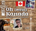 Katerina Jacob, Katerina Jacob, Beate Pfeiffer, Ellen Schwiers, Holger Schwiers - Oh (weia) Kanada (Audio book)