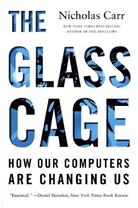 Nicholas Carr - The Glass Cage
