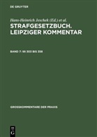 Hans-Heinrich Jeschek, Wolfgang Ruß, Günther Willms - Strafgesetzbuch. Leipziger Kommentar - Band 7: Strafgesetzbuch. Leipziger Kommentar, §§ 303 bis 358