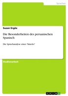 Suzan Ergöz - Die Besonderheiten des peruanischen Spanisch