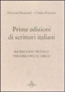 Giovanni Biancardi, Cristina Francese - Prime edizioni italiane. Repertorio pratico per bibliofili e librai