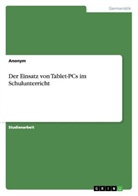 Anonym, Frieda von Meding, Frieda von Meding - Der Einsatz von Tablet-PCs im Schulunterricht