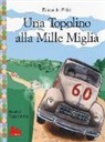 Edoardo Erba, Desiderio - Una Topolino alla Mille Miglia