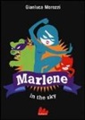 Gianluca Morozzi - Marlene in the sky
