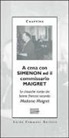 Robert J. Courtine - A cena con Simenon ed il commissario Maigret. Le classiche ricette dei bistrot francesi secondo madame Maigret